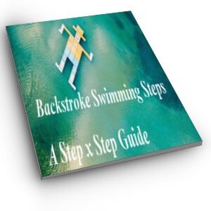 Learn To Swim Backstroke Step by Step cover page. Featuring a block shape man in the water doing backstroke with the words Learn To Swim Backstroke A Step by Step Guide.